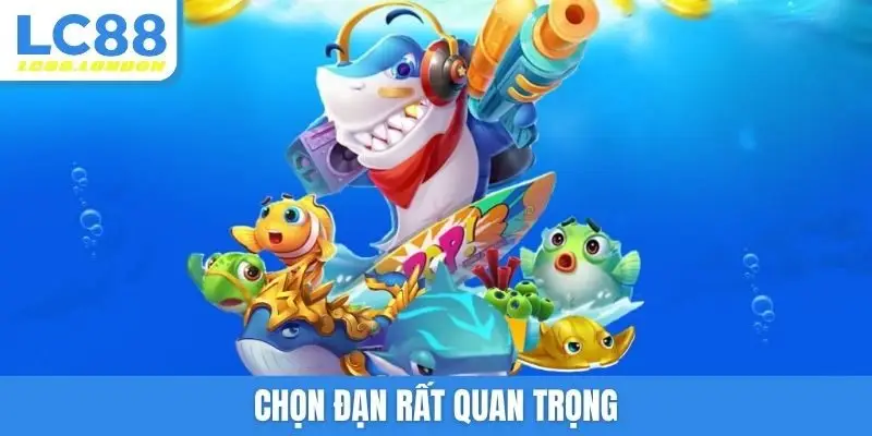 Chọn đạn rất quan trọng